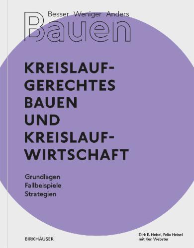 Besser - Weniger - Anders Bauen: Kreislaufgerechtes Bauen und Kreislaufwirtschaft's cover