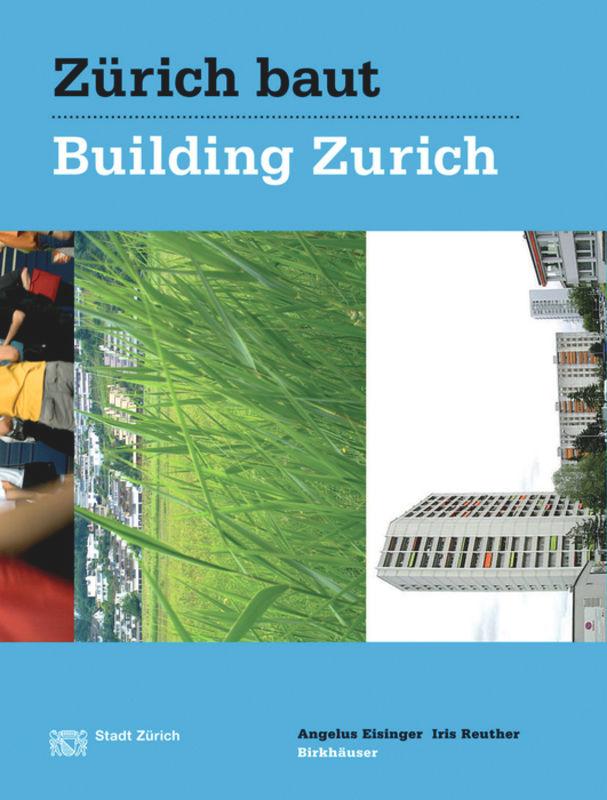 Zürich baut - Konzeptioneller Städtebau / Building Zurich: Conceptual Urbanism's cover