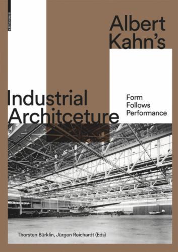 Albert Kahn's Industrial Architecture